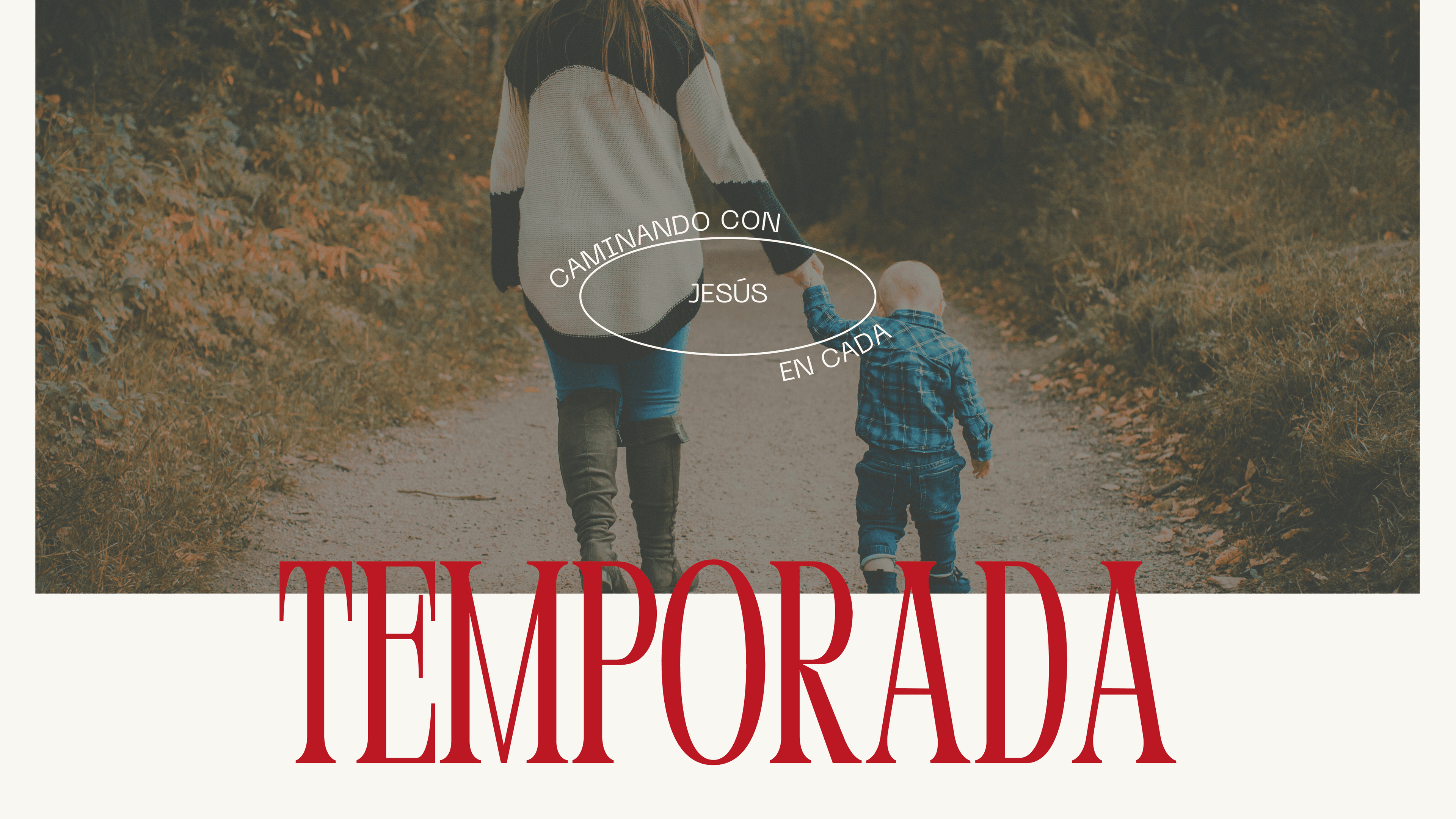 Caminando con Jesús en cada temporada